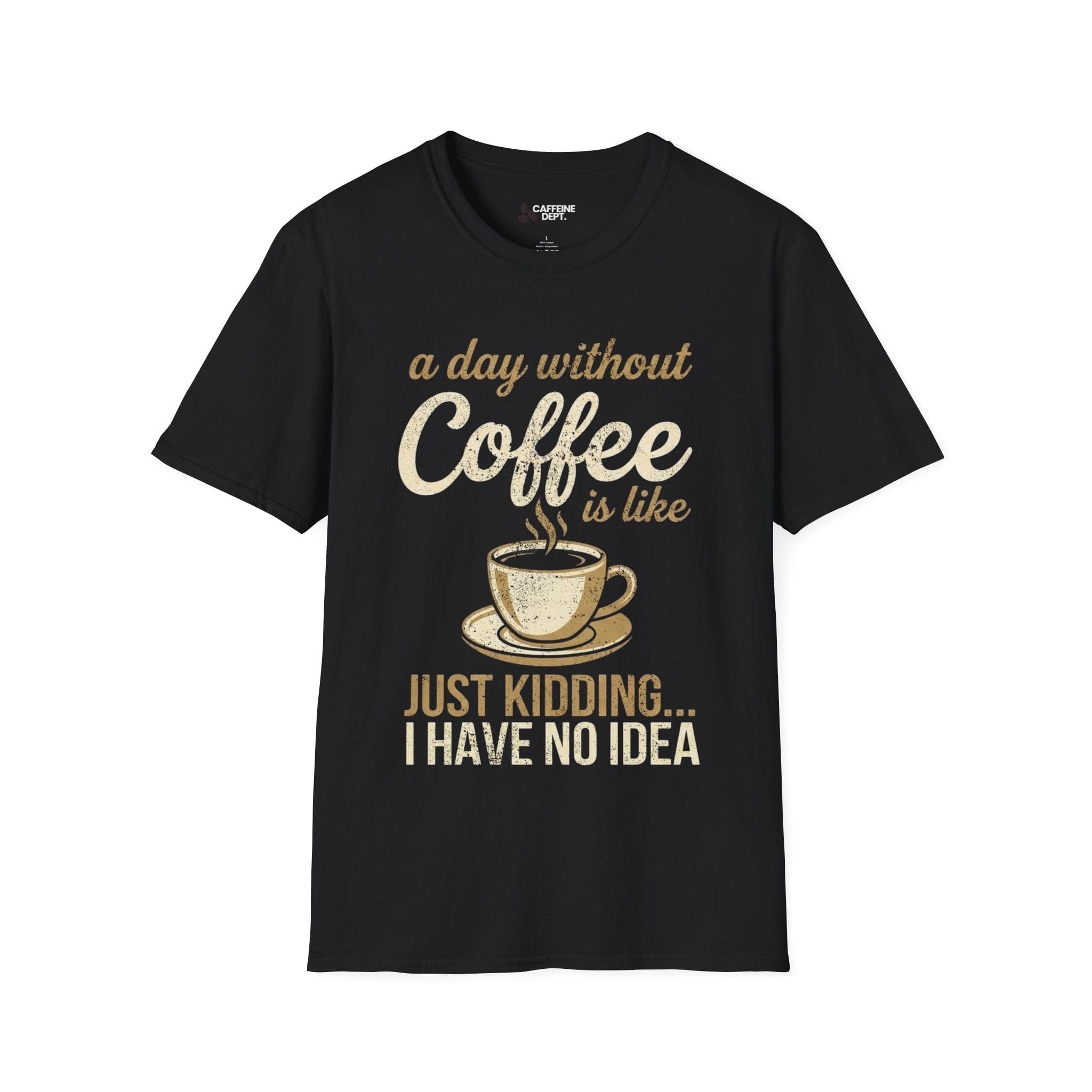 A Day Without Coffee T-Shirt