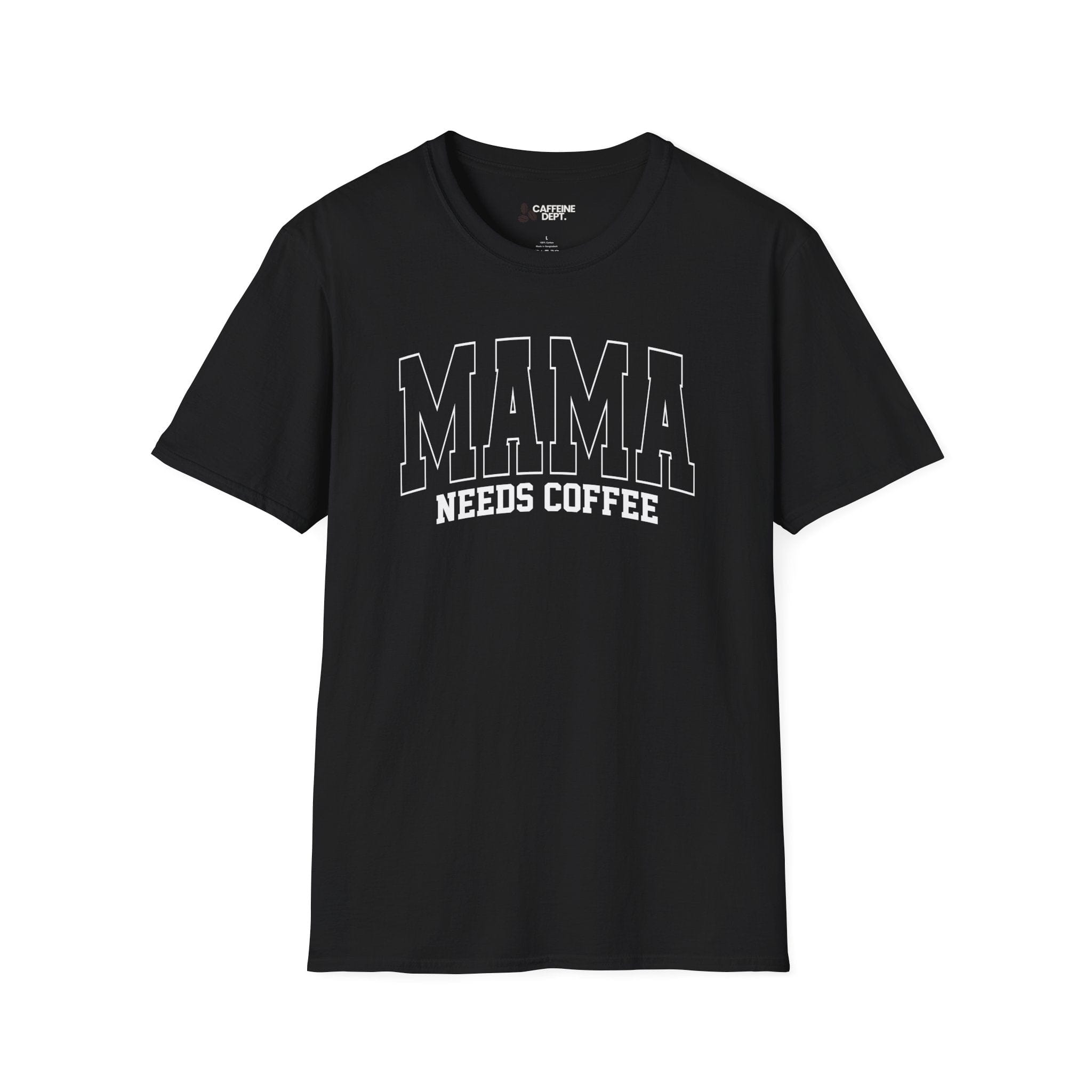Mama Needs Coffee T-Shirt