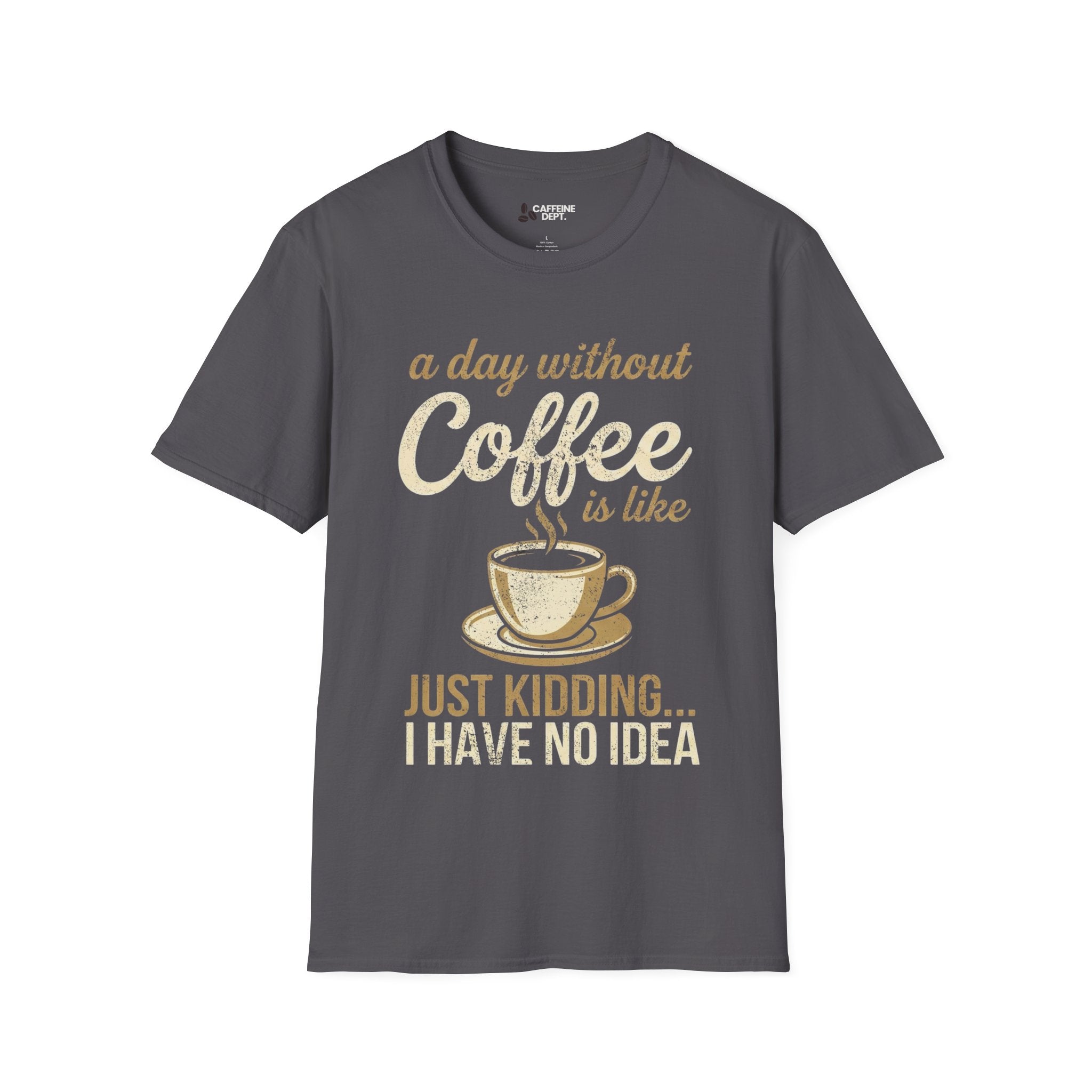 A Day Without Coffee T-Shirt