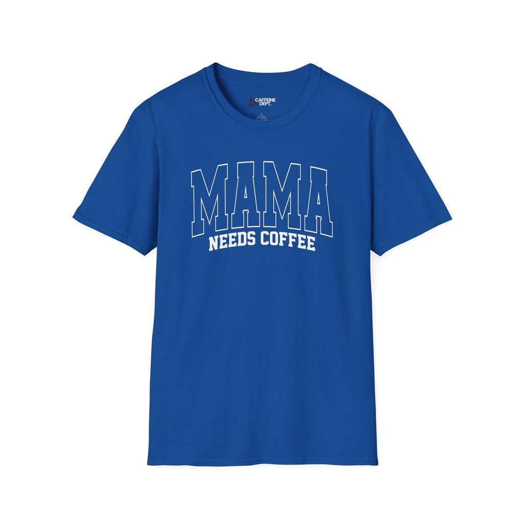 Mama Needs Coffee T-Shirt