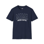 Mama Needs Coffee T-Shirt