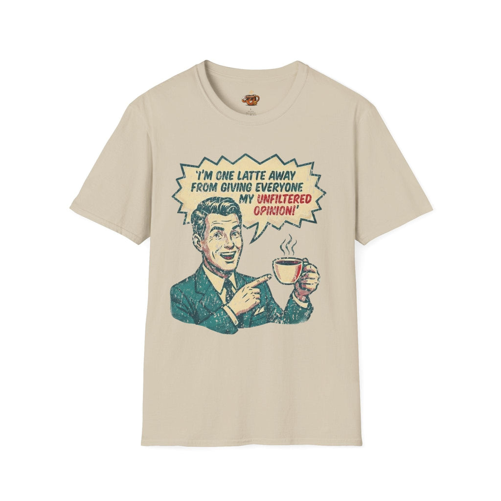 One Latte Away T-Shirt