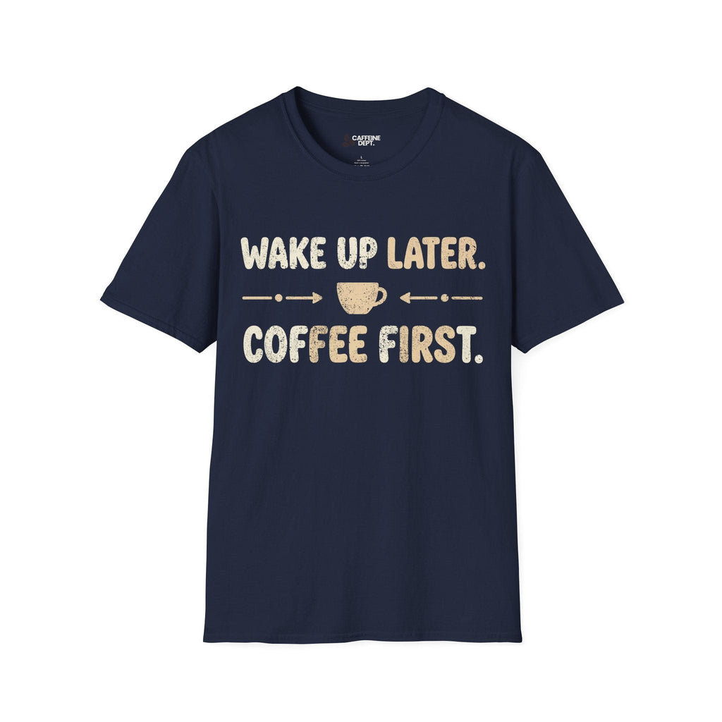 Wake Up Later T-Shirt
