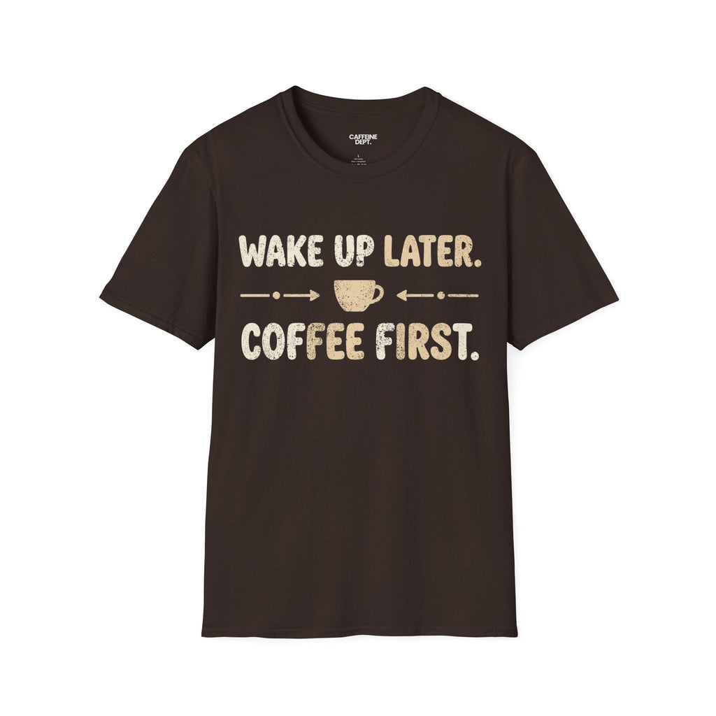 Wake Up Later T-Shirt