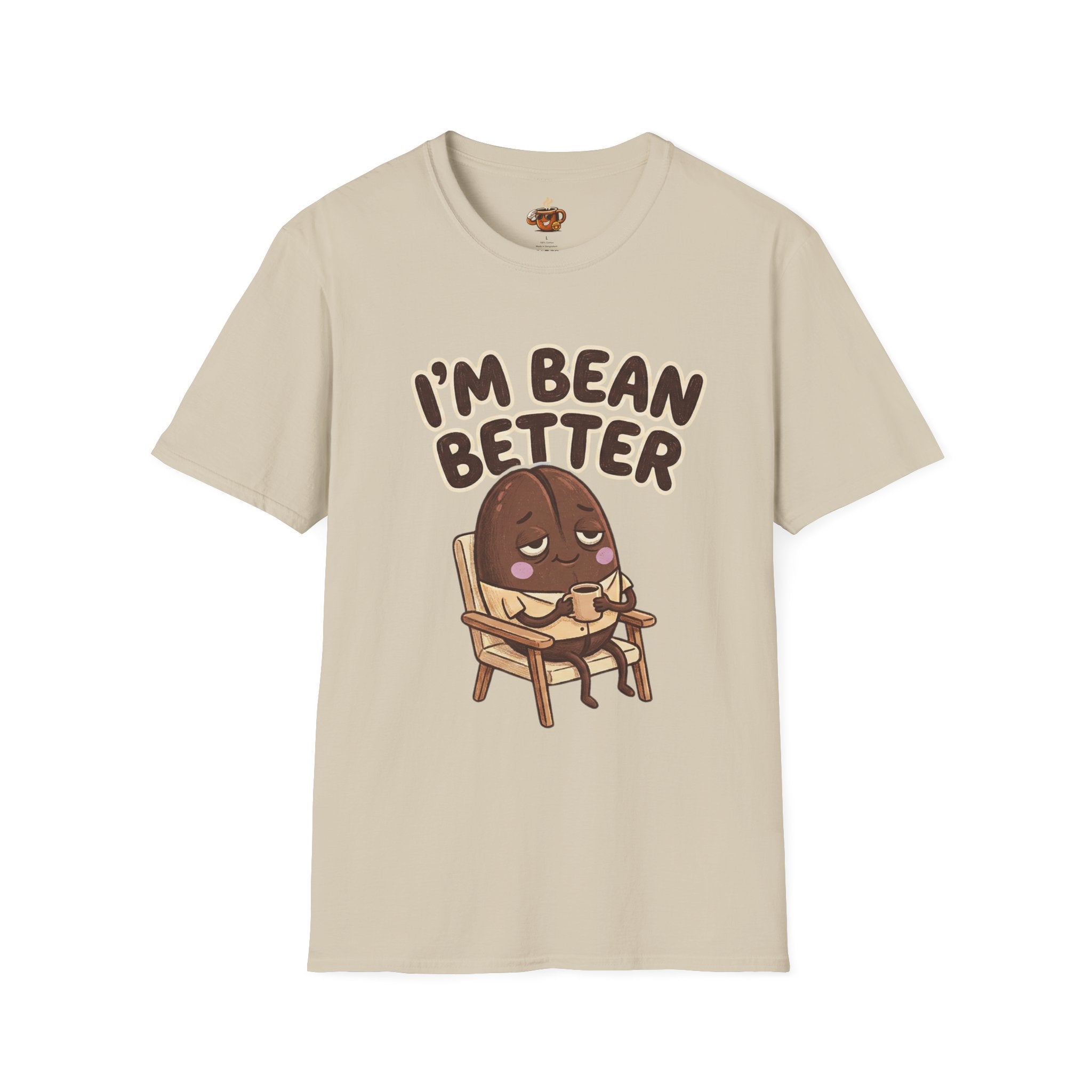 Bean Better T-Shirt