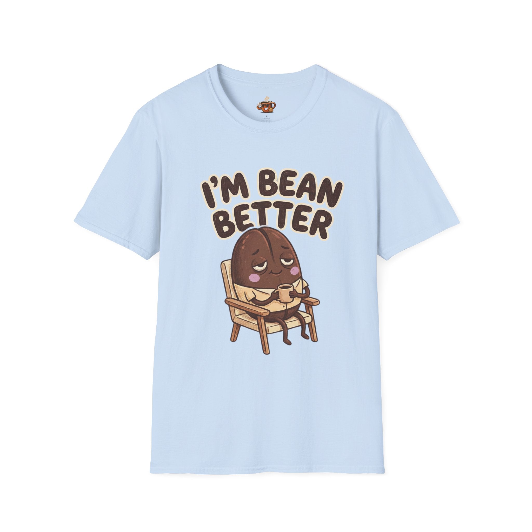 Bean Better T-Shirt