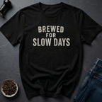 Slow Days T-Shirt