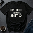 Coffee graphic Adult-ish Mode T-Shirt in by Caffeine Dept
