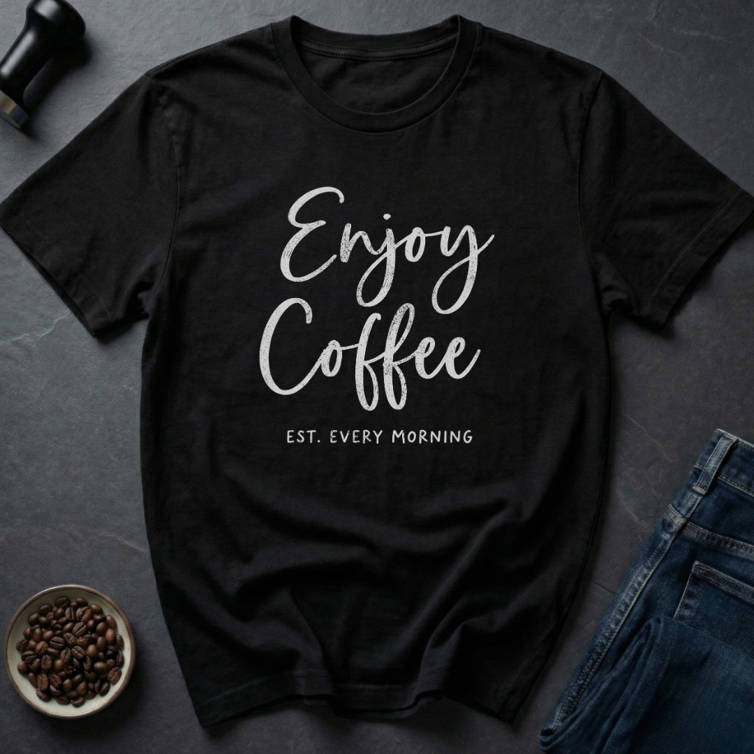 Enjoy Coffee T-Shirt
