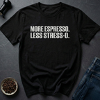 Less Stress T-Shirt