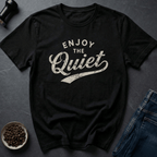 Quiet Cup T-Shirt