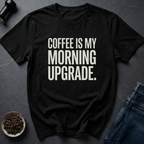 Coffee graphic Coffee Upgrade T-Shirt in by Caffeine Dept