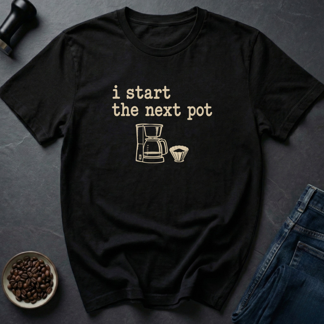 Next Pot T-Shirt