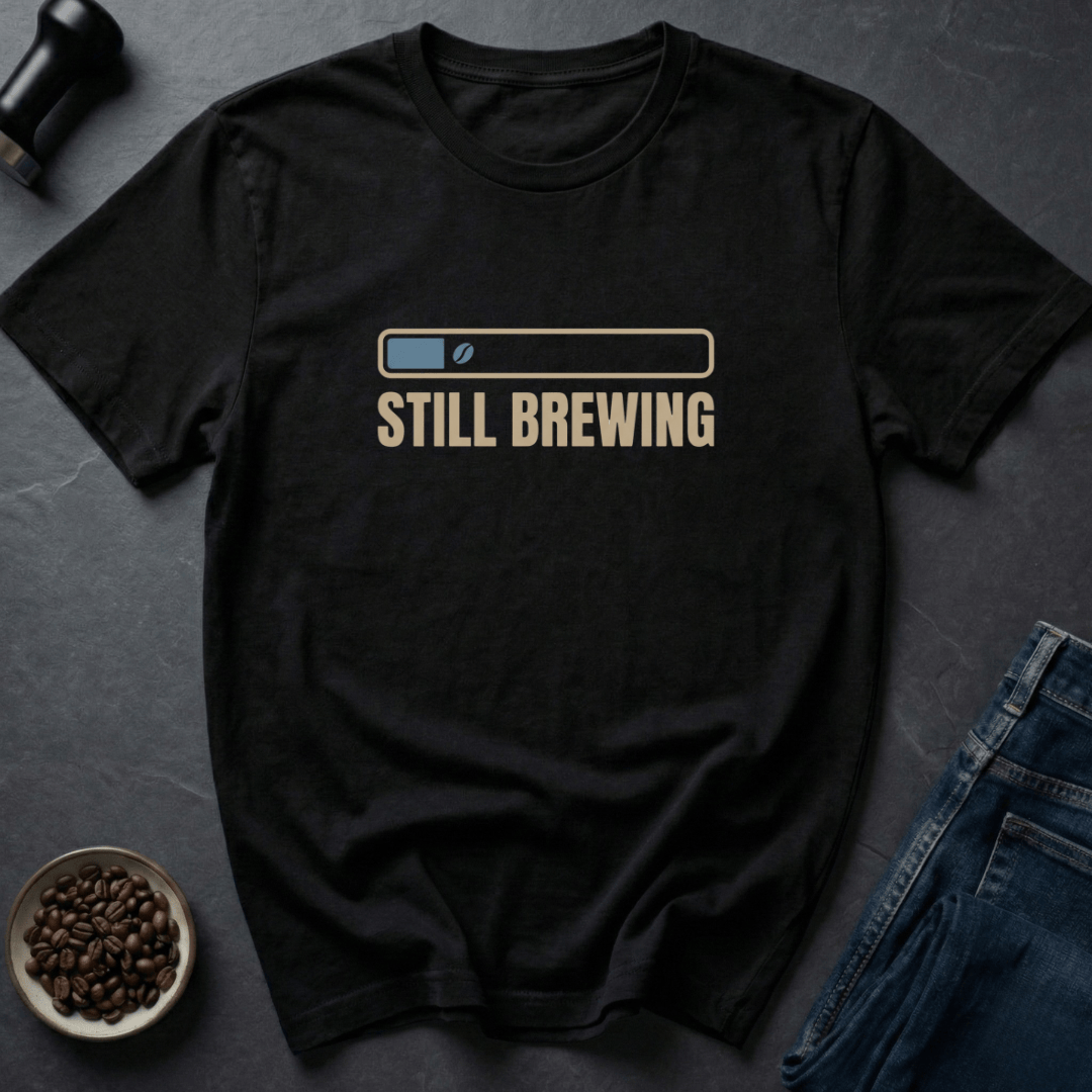 Coffee graphic Still Brewing T-Shirt in by Caffeine Dept