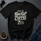 Backup Coffee T-Shirt