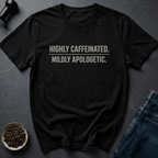 Coffee graphic Highly Caffeinated T-Shirt in by Caffeine Dept