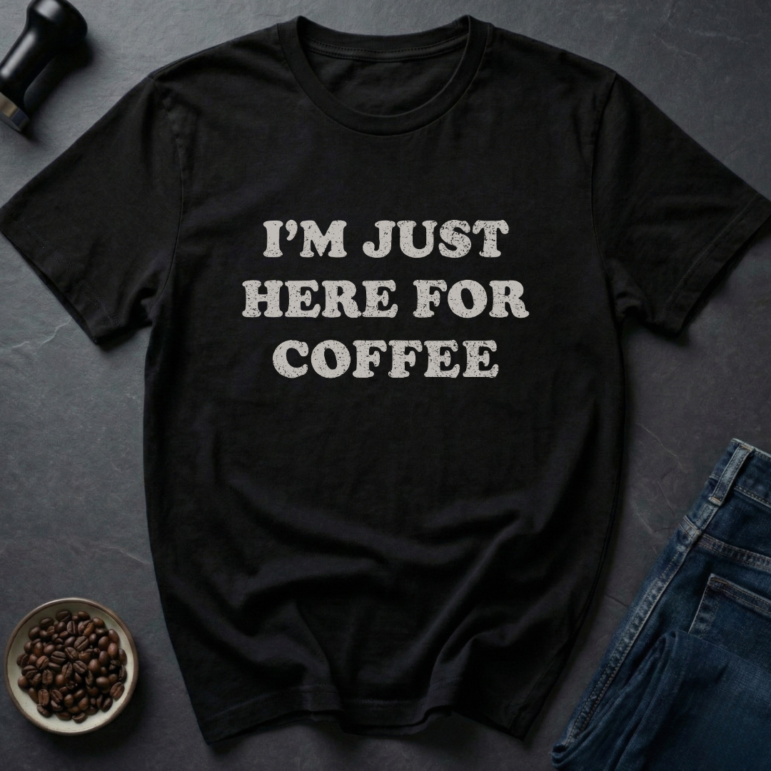 For Coffee T-Shirt
