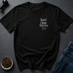 Just One More T-Shirt