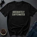 Coffee graphic Properly Caffeinated T-Shirt in by Caffeine Dept