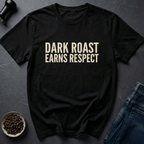 Coffee graphic Dark Roast T-Shirt in by Caffeine Dept