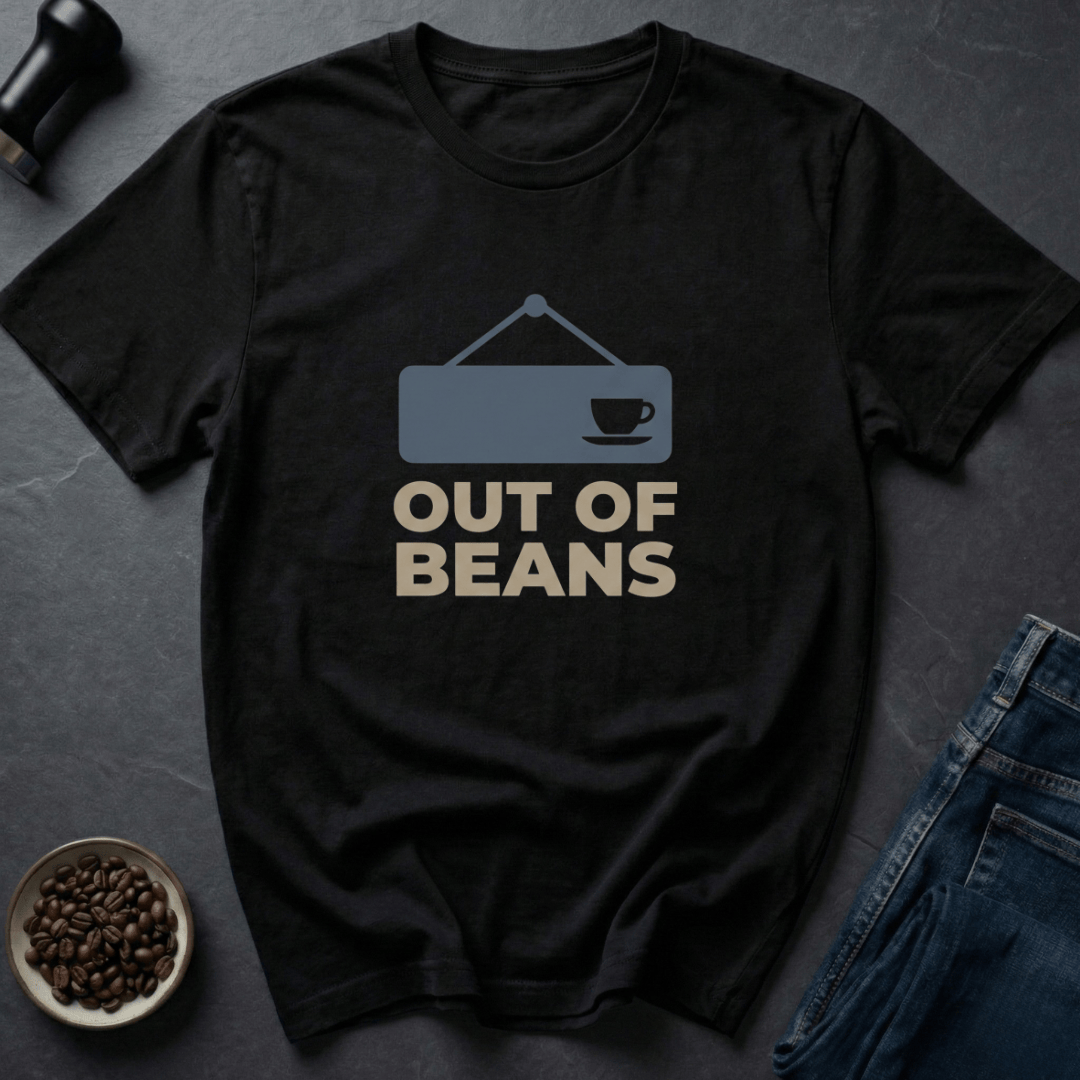 Coffee graphic Out of Beans T-Shirt in by Caffeine Dept