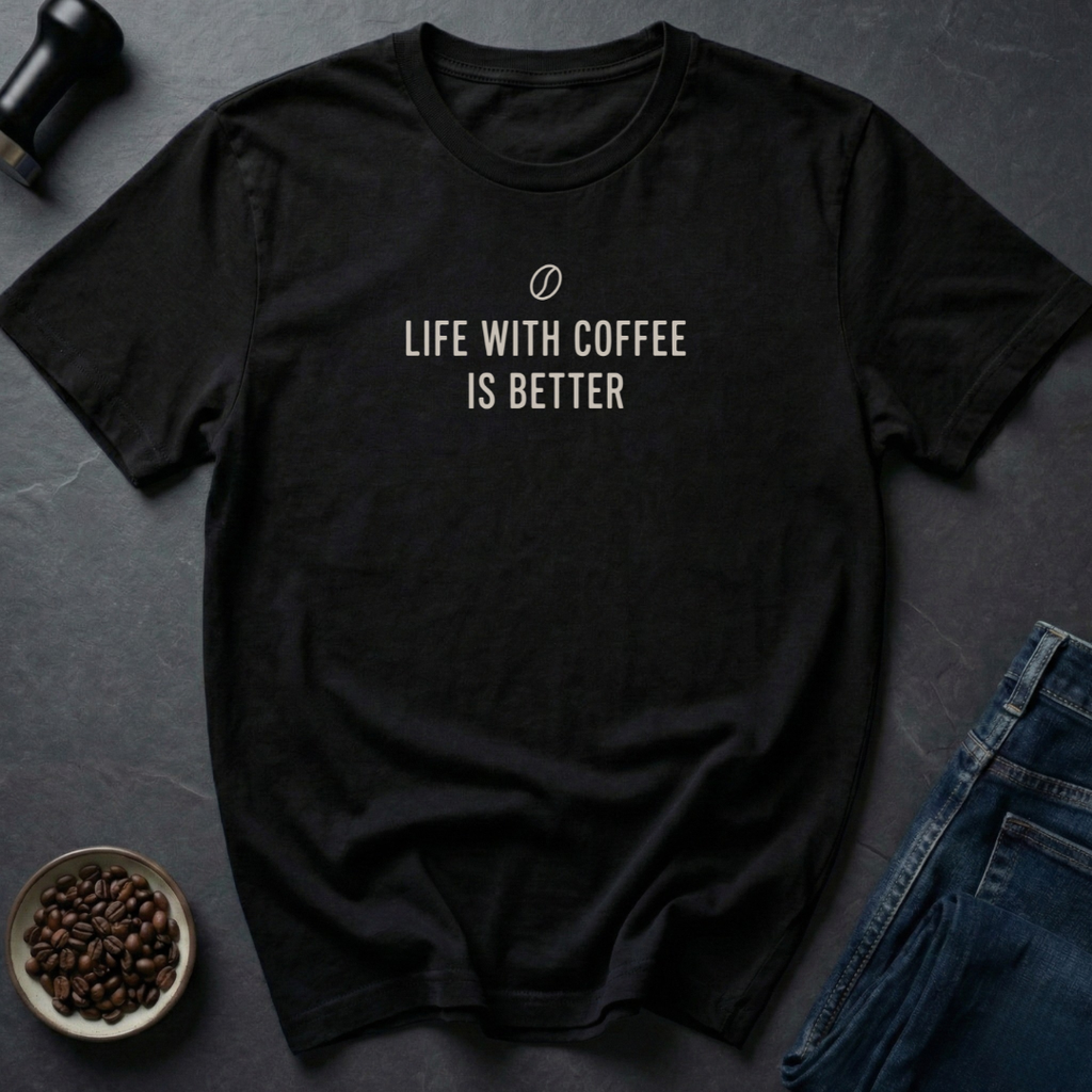 Better With Coffee T-Shirt