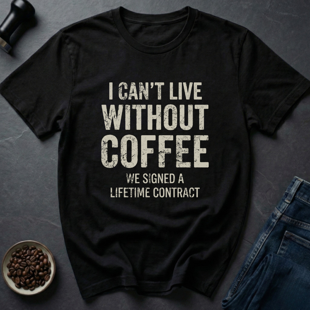 Without Coffee T-Shirt