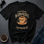 Coffee graphic Impossible Challenge T-Shirt in by Caffeine Dept