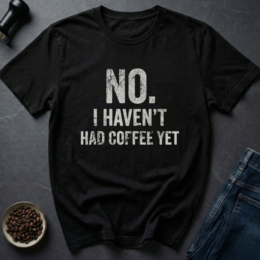 No Coffee T-Shirt