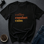 Coffee graphic Coffee Calm T-Shirt in by Caffeine Dept