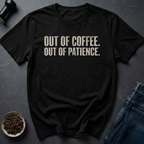 Coffee Patience T-Shirt