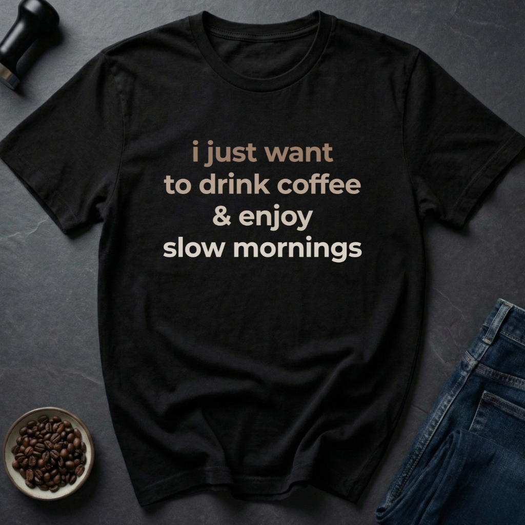 Enjoy Mornings T-Shirt