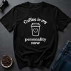 Coffee Personality T-Shirt