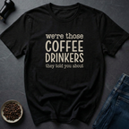 Coffee Drinkers T-Shirt
