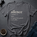Coffee graphic Coffee Silence T-Shirt in by Caffeine Dept