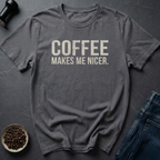 Makes Me T-Shirt
