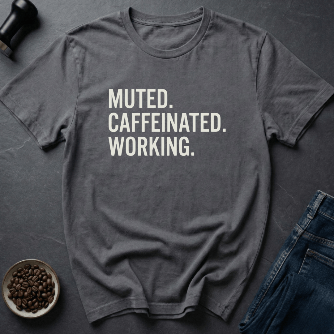 Coffee graphic Caffeinated Working T-Shirt in by Caffeine Dept