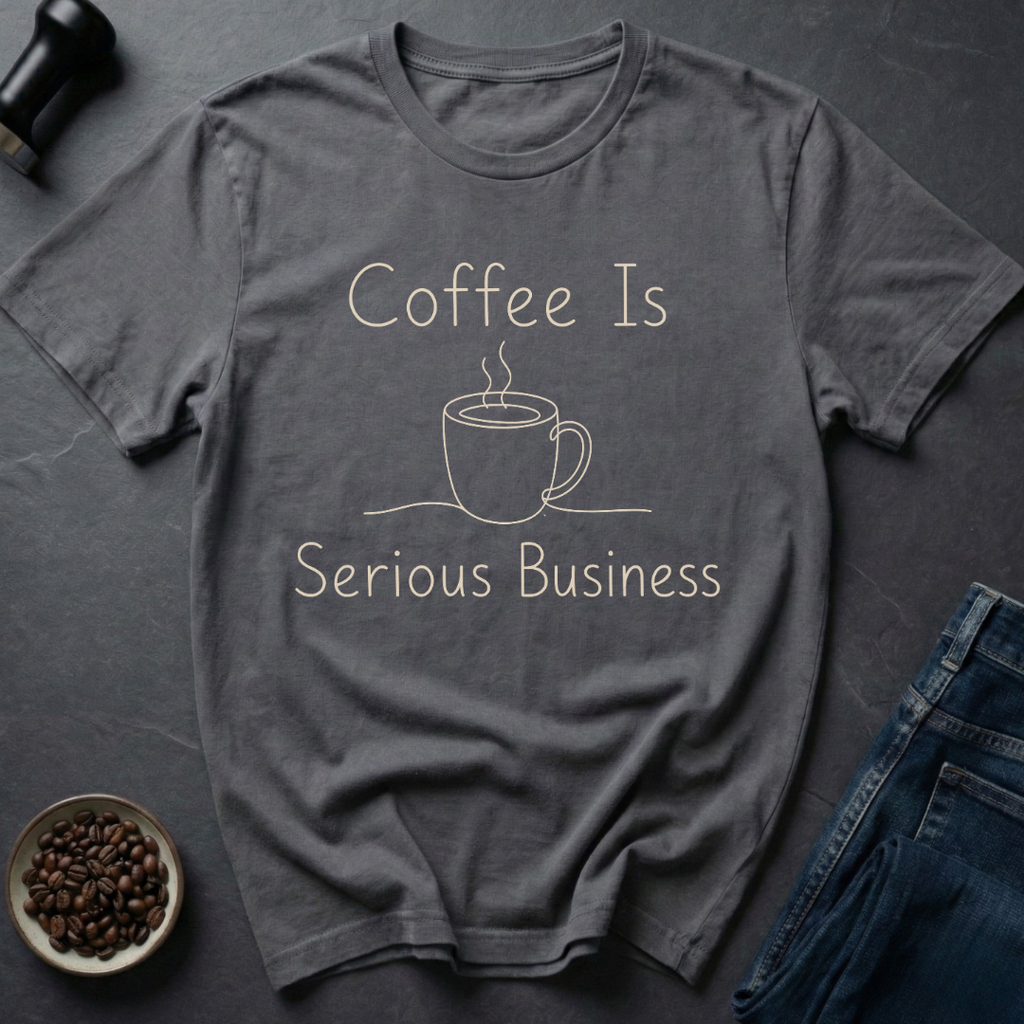 Coffee Serious T-Shirt