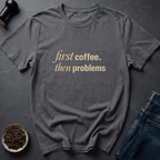 Coffee graphic Coffee Then T-Shirt in by Caffeine Dept