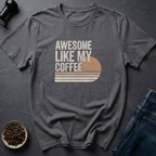 Like My Coffee T-Shirt