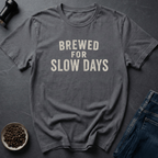 Slow Days T-Shirt