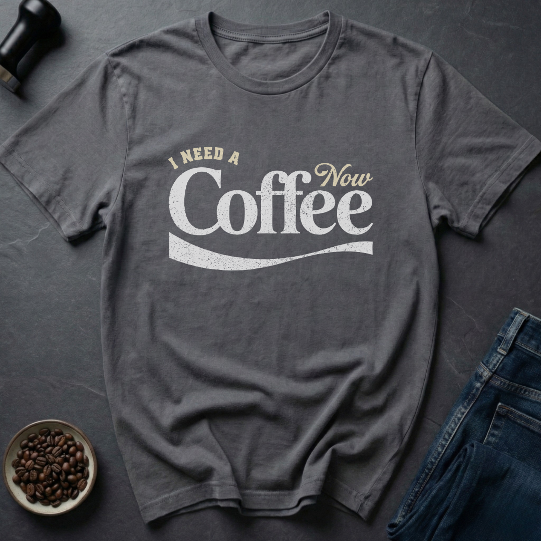 Coffee Now T-Shirt