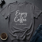 Enjoy Coffee T-Shirt