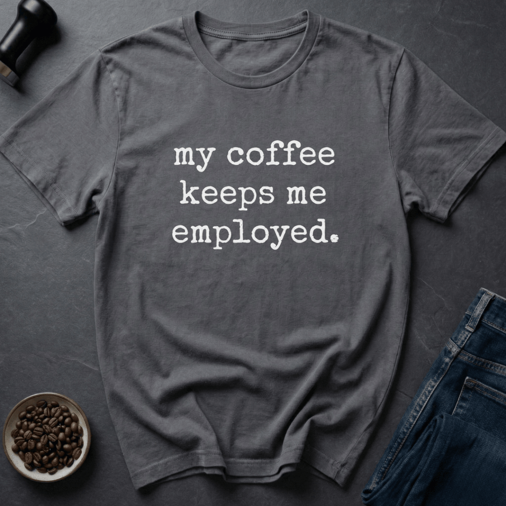 Coffee graphic Job Support T-Shirt in by Caffeine Dept