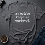 Coffee graphic Job Support T-Shirt in by Caffeine Dept