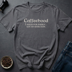 Coffeehood Life T-Shirt