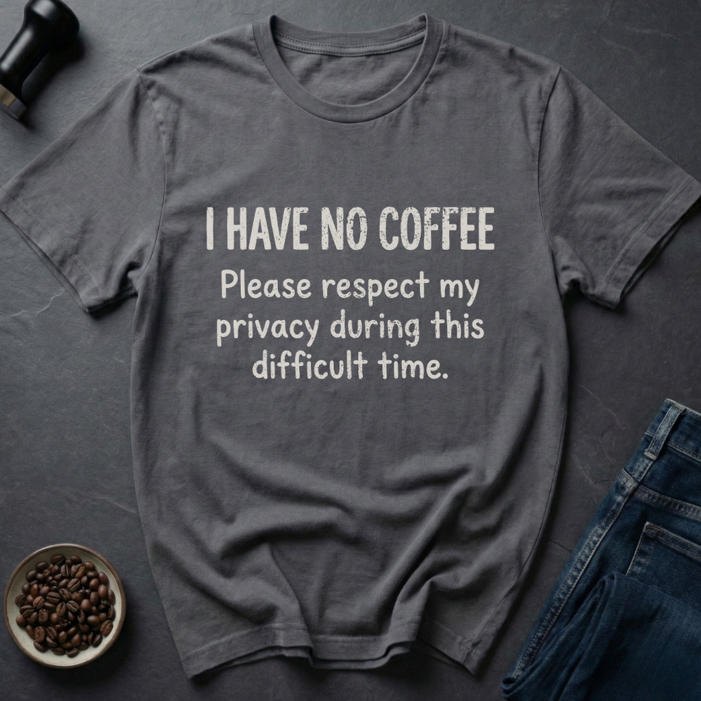 No Coffee T-Shirt