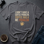 Not My Problem T-Shirt