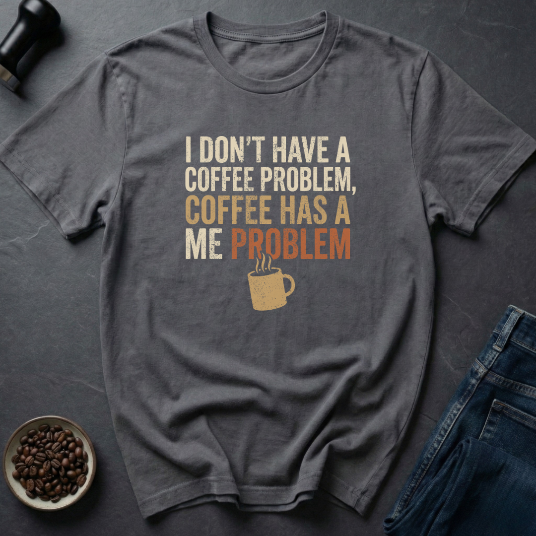 Not My Problem T-Shirt