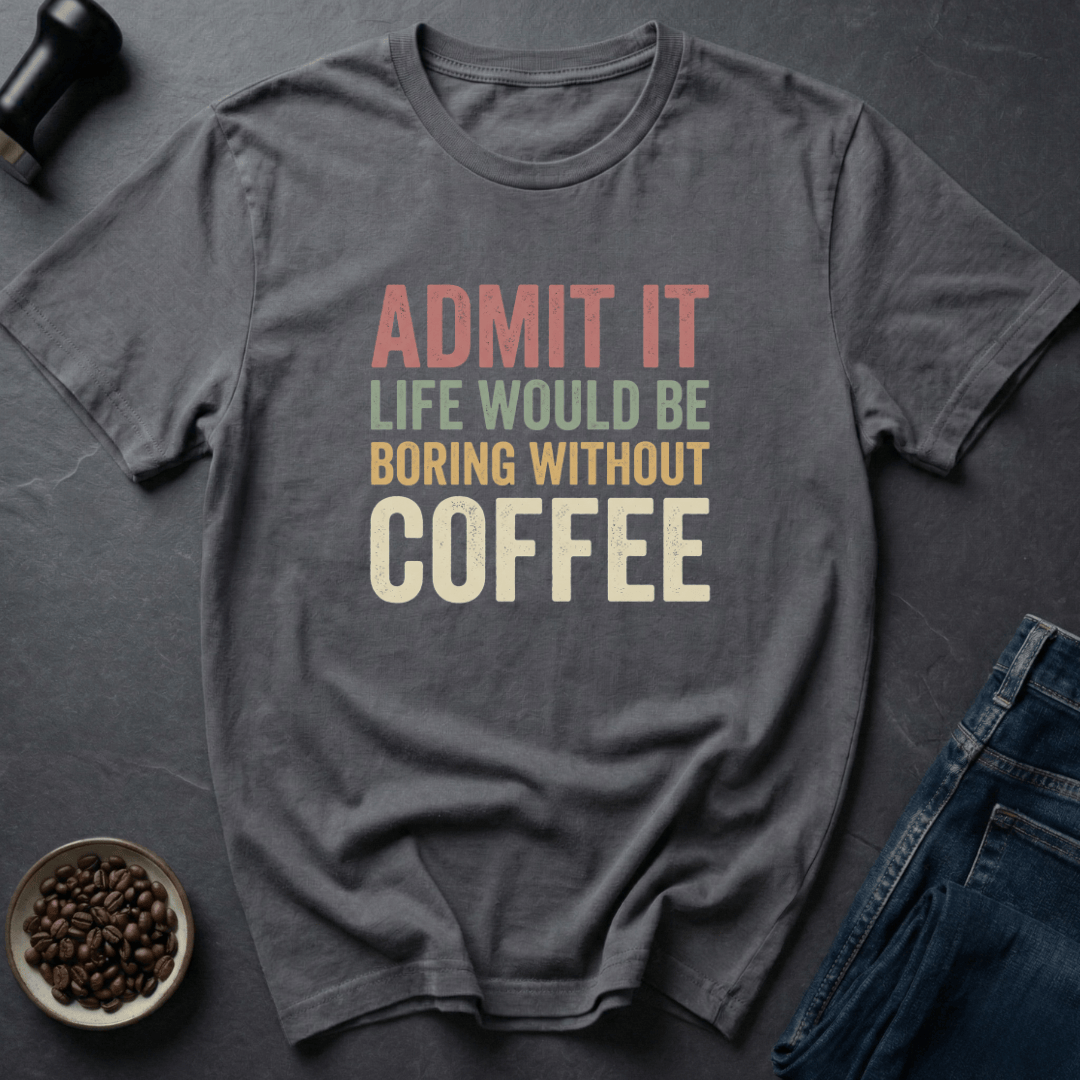 Coffee graphic Admit It T-Shirt in by Caffeine Dept